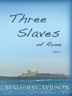 cover image of Three Slaves of Rome Book One